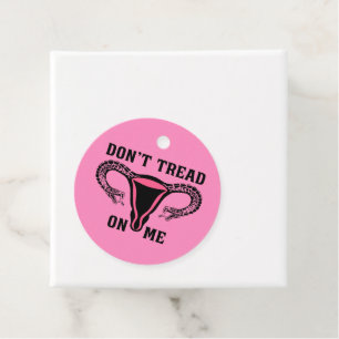 Don't Tread On Me Feminist Pro Choice  Favour Tags