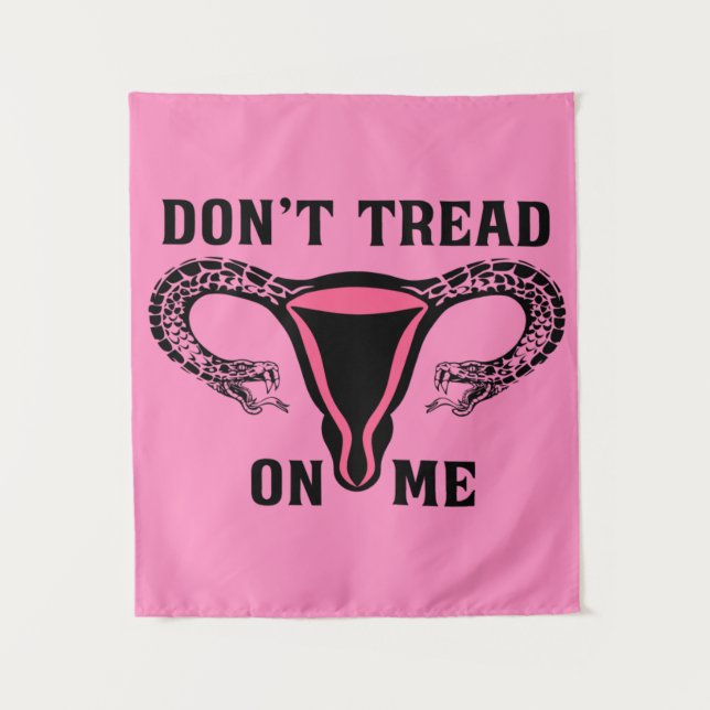 Don't Tread On Me Feminist Pro Choice Tapestry (Front)