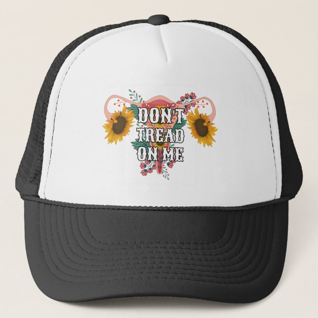 Don't Tread On Me Feminist Pro Choice Trucker Hat (Front)