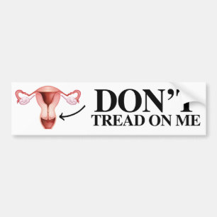 Don't Tread on me - Uterus - Feminist Bumper Stick Sticker