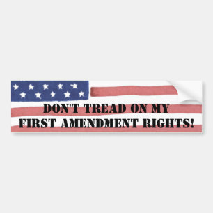 DON'T TREAD ON MY FIRST AMENDMENTS RIGHTS! BUMPER STICKER