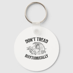 Don't Tread Rhythmically Apparel For Men Women Keychain