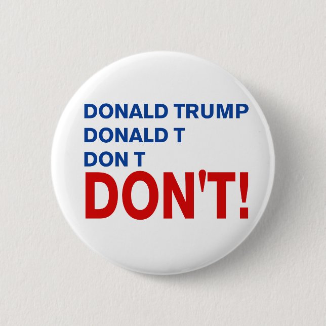 "don't trump" 2 inch round button (Front)