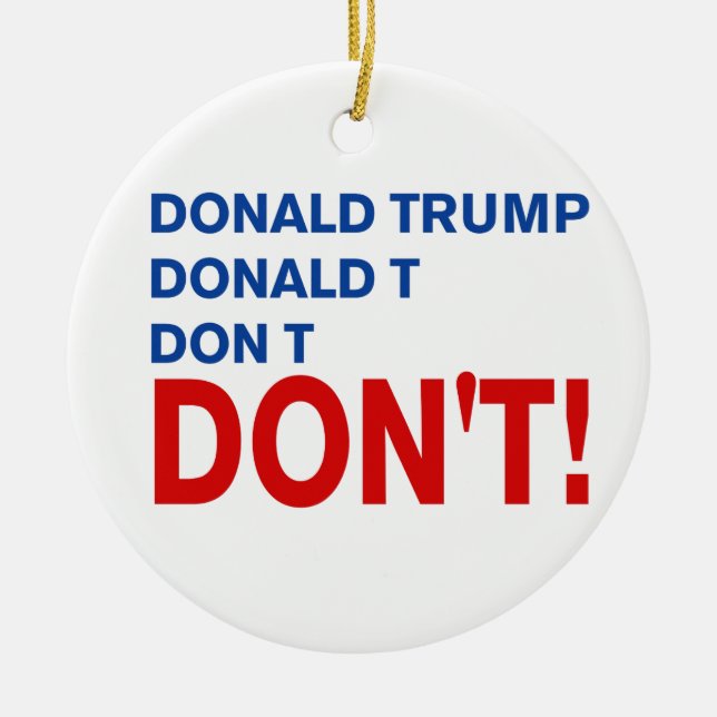 "don't trump" ceramic ornament (Front)