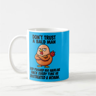 Dont Trust A Bald Man God Pushed Hairline Back Coffee Mug