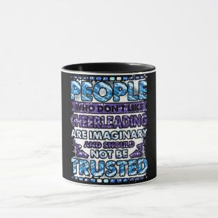 Don't Trust People Who Don't Like Cheerleading   Mug