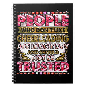 Don't Trust People Who Don't Like Cheerleading    Notebook