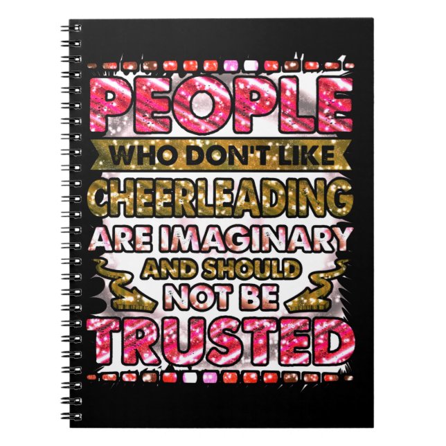 Don't Trust People Who Don't Like Cheerleading    Notebook (Front)