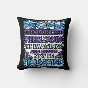 Don't Trust People Who Don't Like Cheerleading  Throw Pillow
