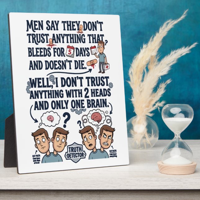 Don't Trust Two Heads One Brain Plaque (Side)