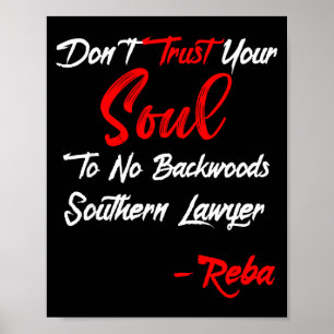 Don't Trust Your Soul To No Backwoods Southern Law Poster