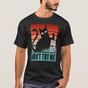 Don't try me Moody Cat with knife Halloween Cat T-Shirt