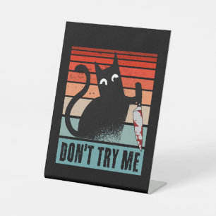 Don't try me, Moody Cat with knife Invitation Post Pedestal Sign