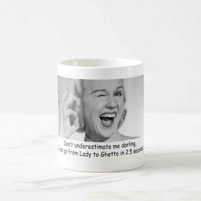 DON'T UNDERESTIMATE ME DARLING COFFEE OFFICE HUMOR MUG (Center)