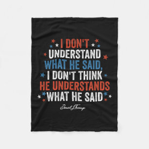 Don't Understand What He Said Funny Trump Vs Biden Fleece Blanket