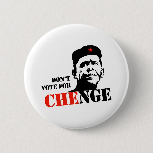DON'T VOTE FOR CHENGE 2 INCH ROUND BUTTON (Front)