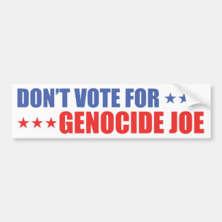 Don't Vote for Genocide Joe Bumper Sticker