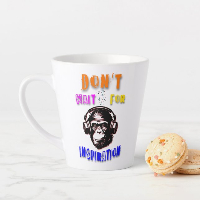 Don't Wait For Inspiration Latte Mug (In Situ)