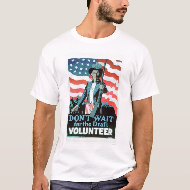 Don't wait for the Draught   - Volunteer (US02093) T-Shirt (Front)