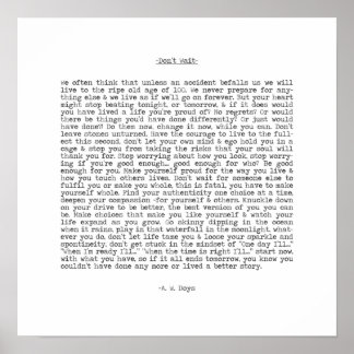 Don't Wait Live Now Quote by A. W. Doys Poster