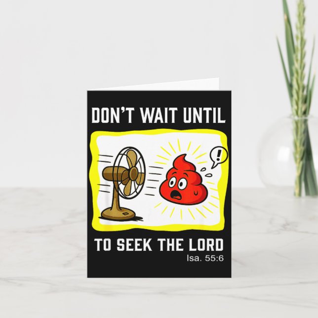 Don't Wait To Seek The Lord Isaiah 55_6  Card (Front)
