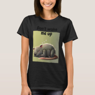 Don't wake me up sleeping animal T-Shirt