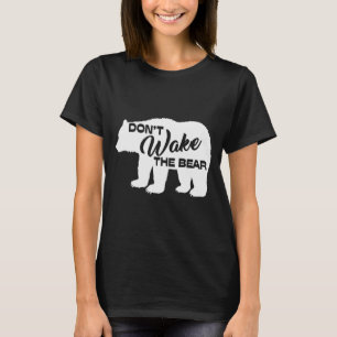 Don't Wake The Bear Funny Bear Silhouette Graphic  T-Shirt