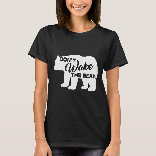 Don't Wake The Bear Funny Bear Silhouette Graphic  T-Shirt (Front)