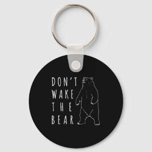 Dont Wake The Bear Shirt, Funny Sleepy Hibernation Keychain