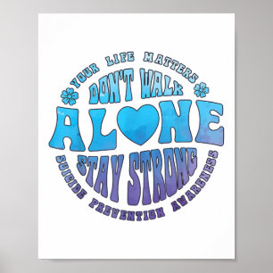 Dont Walk Alone Suicide Prevention Awareness Ribbo Poster