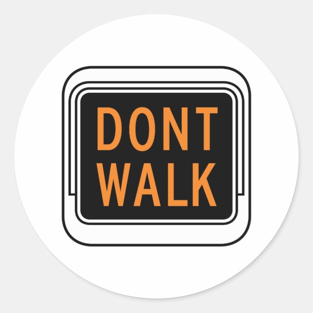 Don't Walk Street Sign Classic Round Sticker (Front)