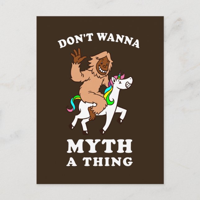 Don't Wanna Myth A Thing Postcard (Front)