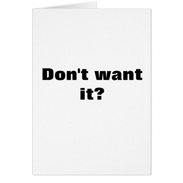 Don't want it? (Front)