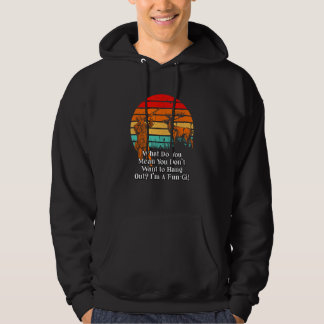 Dont Want to Hang Out Fungi Mushroom Sayings Cotta Hoodie