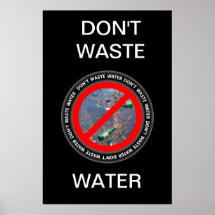 Don't waste water poster