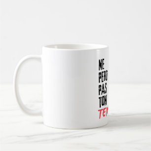 don't waste your time coffee mug