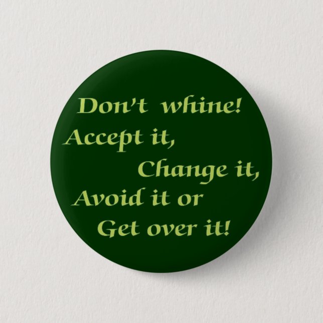 Don't Whine 2 Inch Round Button (Front)