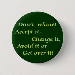 Don't Whine 2 Inch Round Button