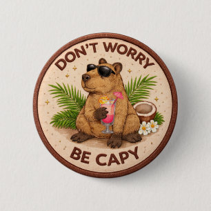 Don't Worry 2 Inch Round Button