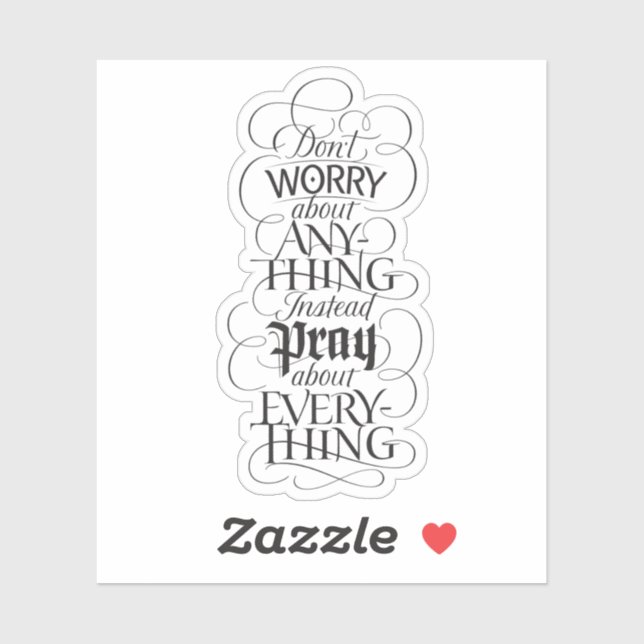 DON'T WORRY about anything - Christian Calligraphy (Sheet)