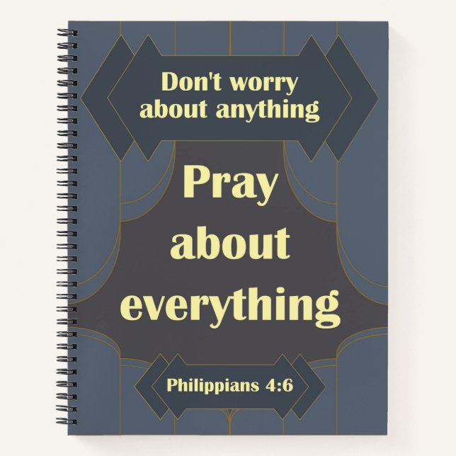 Don't Worry About Anything Phil. 4:6 Notebook (Front)