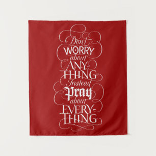 DON'T WORRY about anything - Religious Calligraphy Tapestry