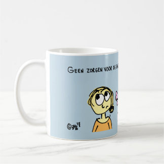 Don't worry about tomorrow's mok coffee mug