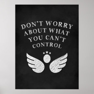Don't Worry About What You Can't Control Poster