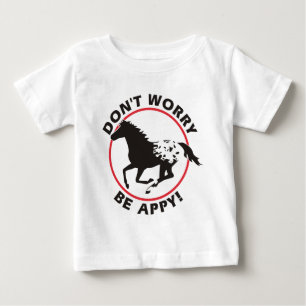 Don't Worry Be Appy Baby T-Shirt