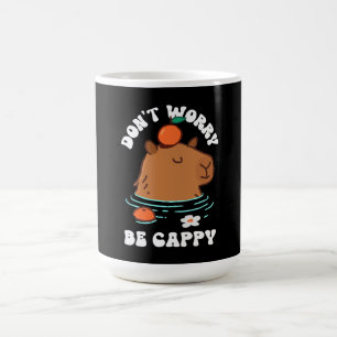 Don't Worry Be Cappy  Coffee Mug