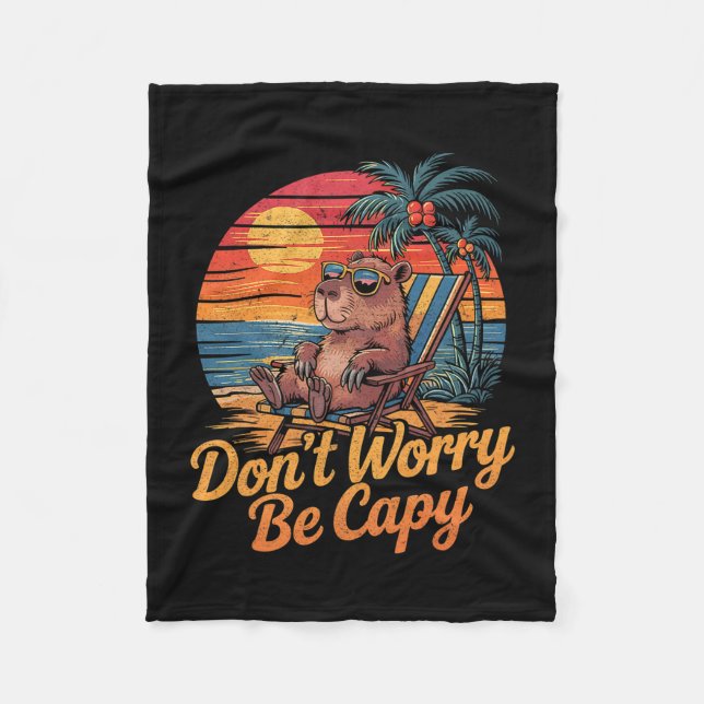 Don't Worry Be Cappy Funny Capyra Summer Vacation  Fleece Blanket (Front)
