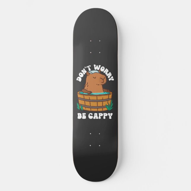 Don't Worry Be Cappy  Skateboard (Front)