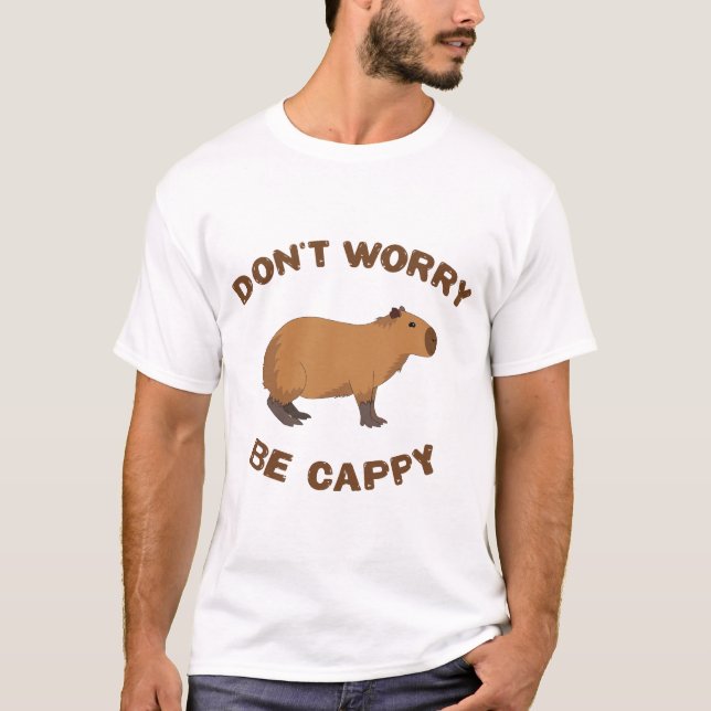 Don't worry, be cappy T-Shirt (Front)
