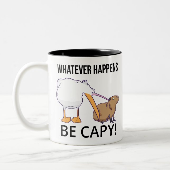 Don't Worry, Be Capy. Capaybara Unbothered Funny Two-Tone Coffee Mug (Left)